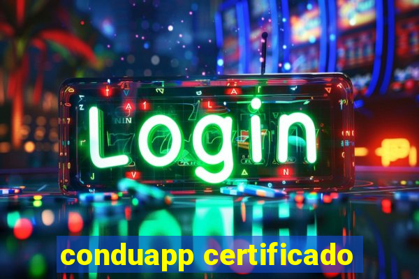 conduapp certificado